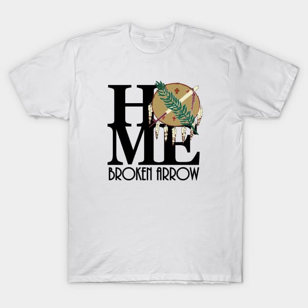 HOME Broken Arrow T-Shirt by Oklahoma